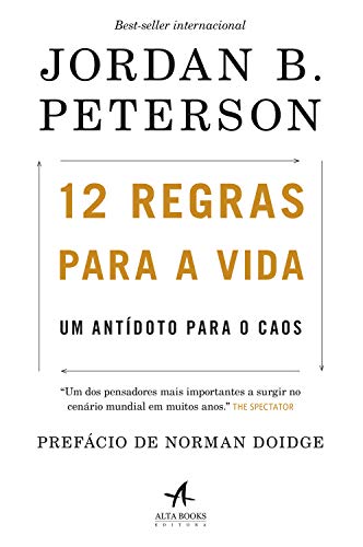 12 Regras para a Vida: Um antídoto para o caos - Jordan B. Peterson