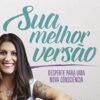 "Sua Melhor Versão" Flavia Melissa