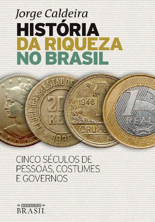 História da Riqueza No Brasil – Jorge Caldeira