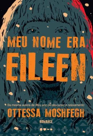 Meu Nome Era Eileen – Ottessa Moshfegh