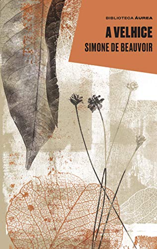 A velhice - Simone de Beauvoir