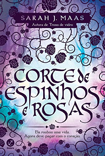 Corte de espinhos e rosas - vol. 1 - Sarah J. Maas