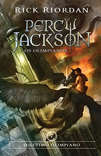 O último olimpiano (Percy Jackson e os Olimpianos Livro 5) - Rick Riordan