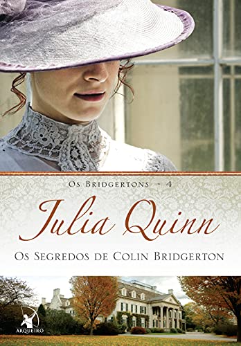 Os Segredos de Colin Bridgerton (Os Bridgertons Livro 4) - Julia Quinn
