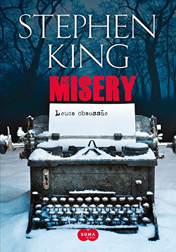 Misery: Louca obsessão - Stephen King