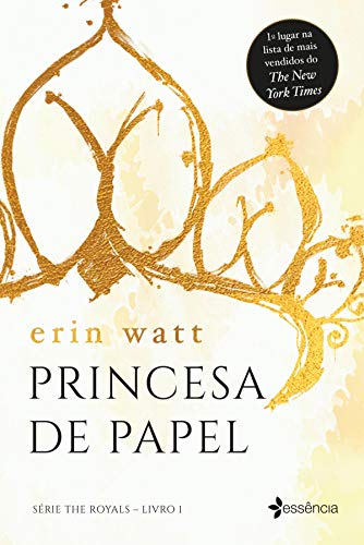 Princesa de Papel (The Royals Livro 1) - Erin Watt
