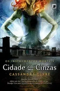 "Cidade das cinzas - Os instrumentos mortais - vol. 2" Cassandra Clare