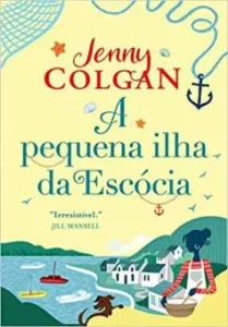 "A pequena ilha da Escócia" Jenny Colgan
