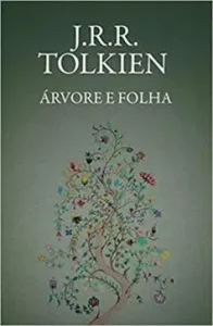 "Árvore e folha" J.R.R. Tolkien