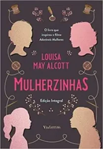 "Mulherzinhas" Louisa May Alcott