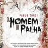 "O Homem de Palha" Pablo Zorzi