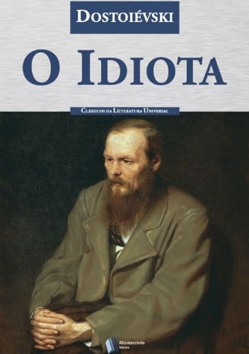 O Idiota - Fiodor Dostoiévski