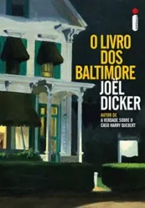 "O livro dos Baltimore" Joël Dicker