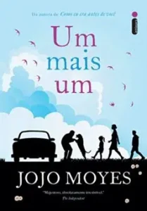 "Um mais um" Jojo Moyes