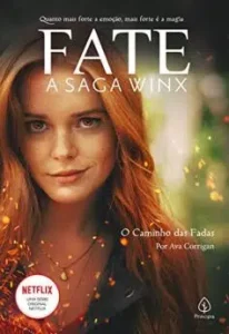 "Fate: a saga Winx - O caminho das fadas" Ava Corrigan