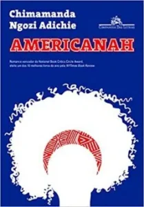 "Americanah" Chimamanda Ngozi Adichie