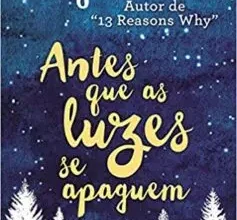 "Antes que as luzes se apaguem" Jay Asher