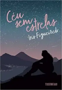 "Céu sem estrelas" Iris Figueiredo