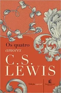 "Os quatro amores" C. S Lewis