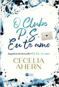 «O Clube P.S. Eu te amo» Cecelia Ahern