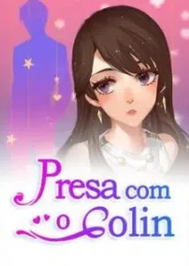 «Presa com o Colin» Verônica Costa