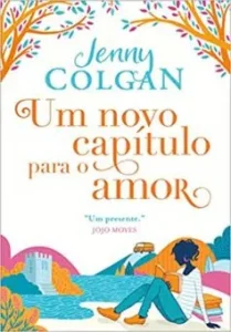 «Um novo capítulo para o amor» Jenny Colgan