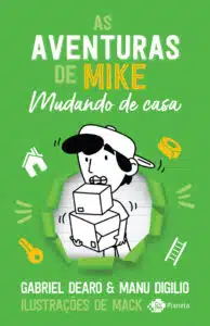 «As aventuras de Mike 3: mudando de casa» Gabriel Dearo, Manu Digilio