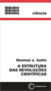 «A Estrutura das revoluções científicas» Thomas S. Kuhn