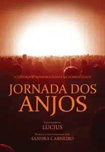 «JORNADA DOS ANJOS» Sandra Carneiro, Espírito Lucius