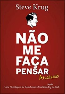 «Não me faça pensar» Steve Krug