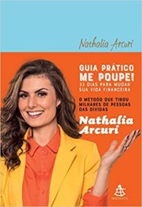 «Guia prático Me Poupe! – 33 dias para mudar sua vida financeira» Nathalia Arcuri