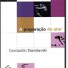 «A preparação do ator» Constantin Stanislavski