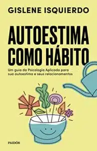 «Autoestima como hábito» Gislene Isquierdo