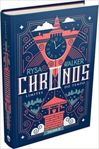 «Chronos: Limites do Tempo: Uma nova viagem pela história está marcada: 2» Rysa Walker