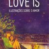 «Love is – ilustrações sobre o amor» Puuung