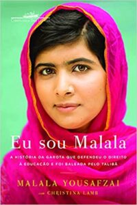 «Eu sou Malala: A história da garota que defendeu o direito à educação e foi baleada pelo Talibã» Malala Yousafzai, Christina Lamb