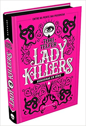 «Lady Killers: Assassinas em série» Tori Telfer