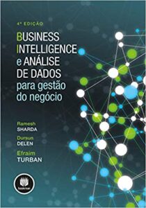 «Business Intelligence e Análise de Dados para Gestão do Negócio» Ramesh Sharda