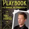 «Playbook – O Manual da Conquista» Barney Stinson