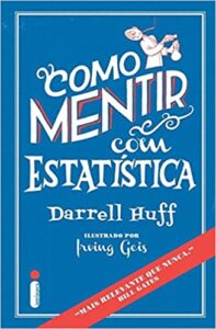 «Como Mentir Com Estatística» Darrell Huff