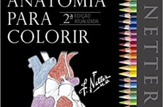 «Netter Anatomia para Colorir» John T. Hansen