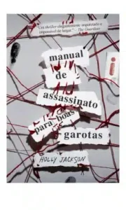 «Manual De Assassinato Para Boas Garotas» Holly Jackson