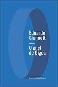 «O anel de Giges: Uma fantasia ética» Eduardo Giannetti
