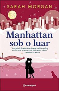 «Manhattan sob o luar: Para Nova York, com amor Livro 6» Sarah Morgan