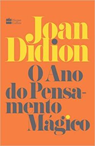 «O ano do pensamento mágico» Joan Didion