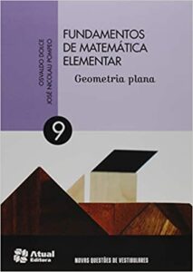 «Fundamentos de matemática elementar – Volume 9: Geometria plana» Osvaldo Dolce