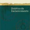 «Dialética do Esclarecimento» Theodor Adorno