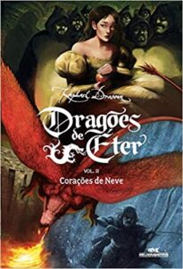 «Dragões de Éter: Corações de Neve – Volume 2» Raphael Draccon