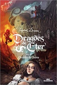 «Dragões de Éter: Círculos de Chuva – Volume 3» Raphael Draccon