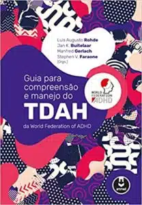 «Guia para Compreensão e Manejo do TDAH da World Federation of ADHD» Luis Augusto Rohde e outros